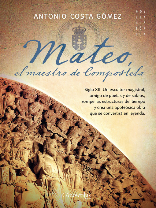 Title details for Mateo. El maestro de Compostela by Antonio Costa Gómez - Available